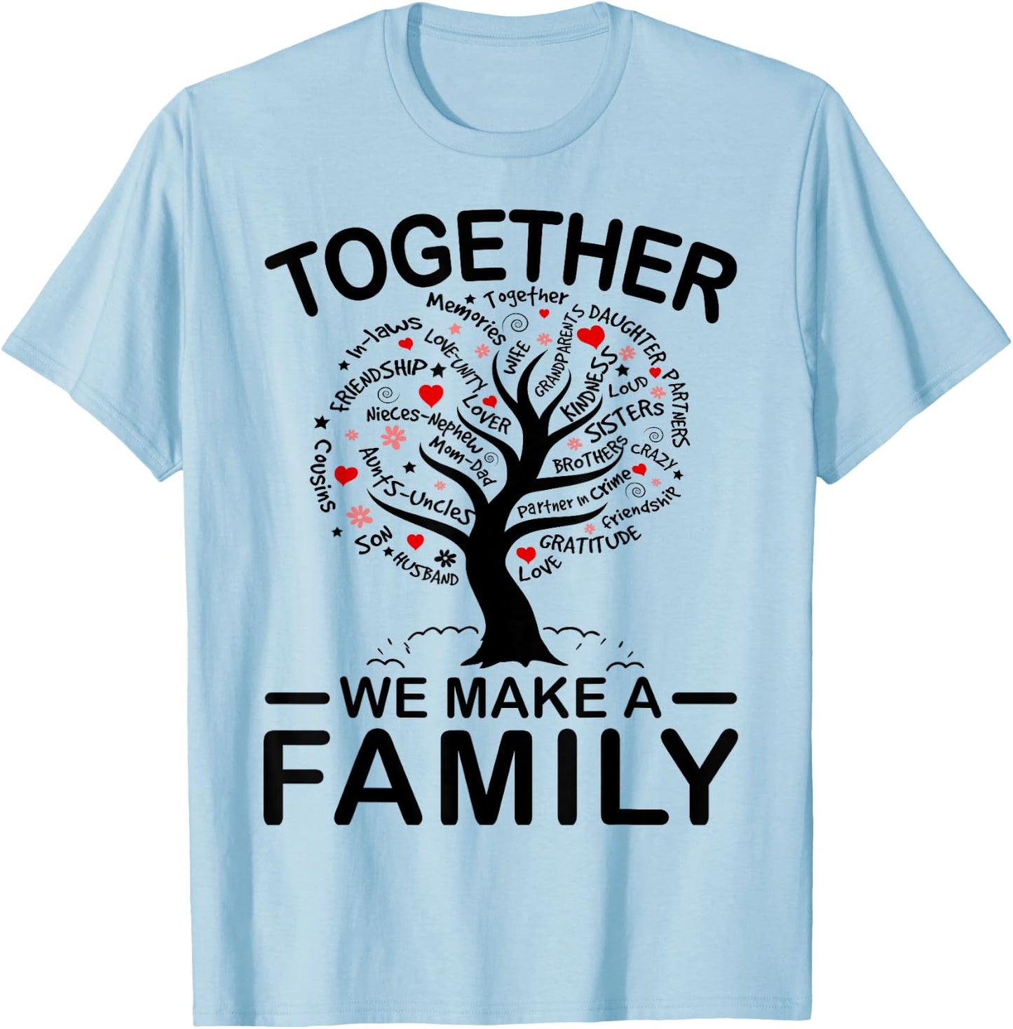 Together We Make A Family Matching Family Reunion Party 2025 T-Shirt - T-Shirt | Light Blue