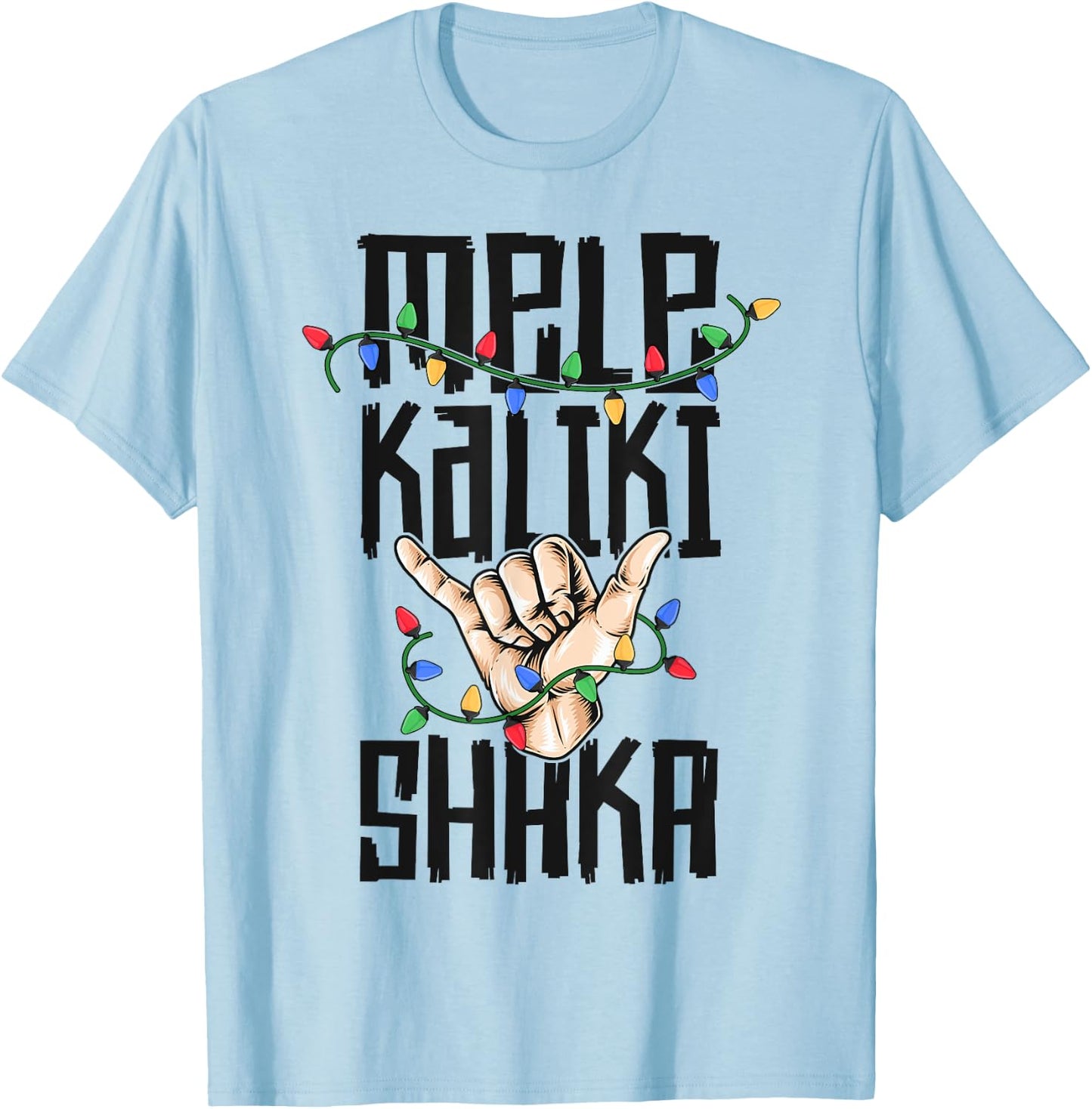 Mele Kalki Shaka Hawaiian Christmas shirt Kalikimaka Hawaii T-Shirt - T-Shirt | Light Blue