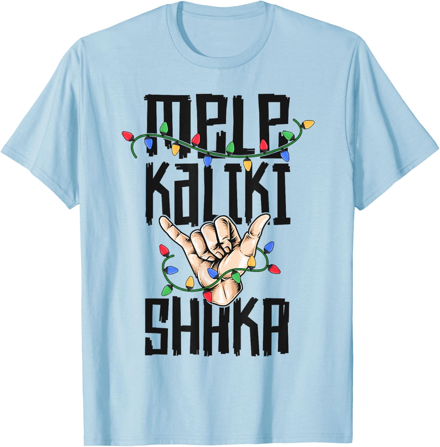 Mele Kalki Shaka Hawaiian Christmas shirt Kalikimaka Hawaii T-Shirt - T-Shirt | Light Blue
