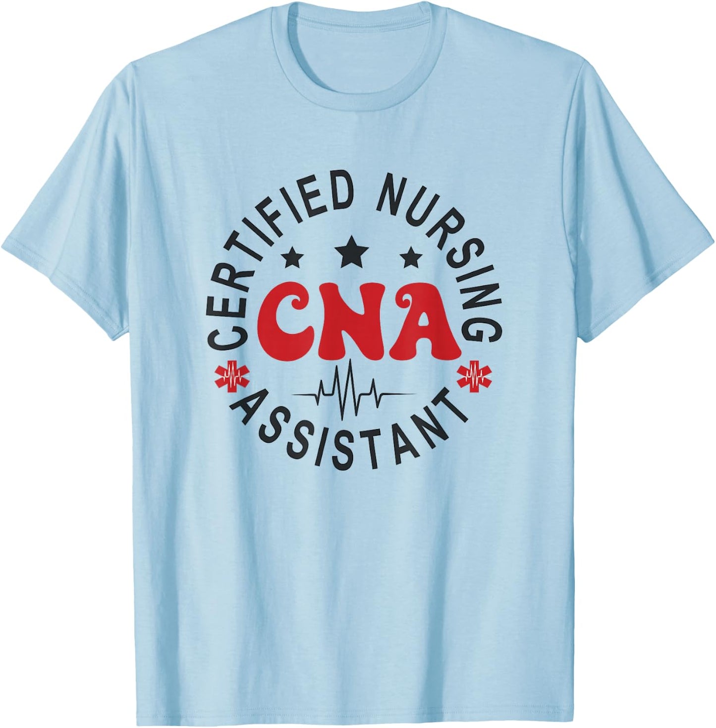 Certified Nurse Assistant Apparel CNA , -Adults, Short Sleeve, Nursing , Grey, Small T-Shirt - T-Shirt | Light Blue