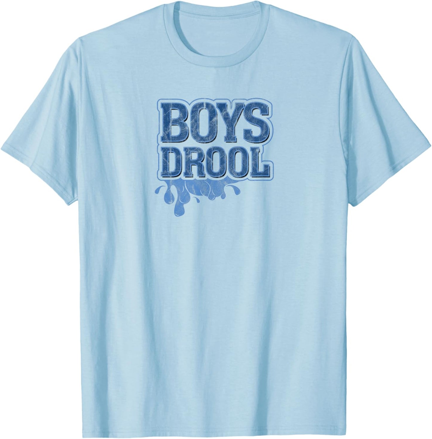 Boys Who Drool Retro Distressed Humor Graphic T-Shirt - T-Shirt | Light Blue