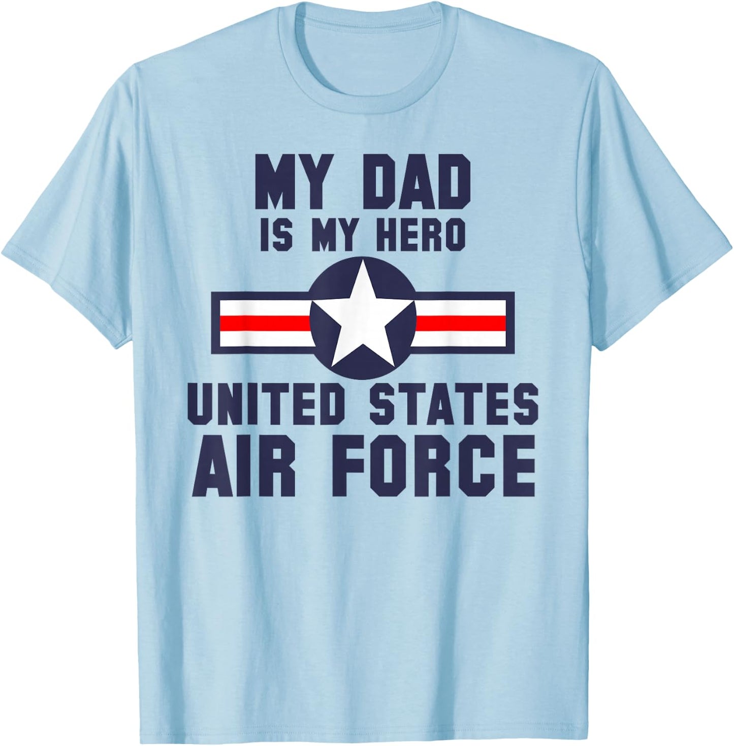 My Dad is My Hero United States Air Force Vintage T-Shirt - T-Shirt | Light Blue
