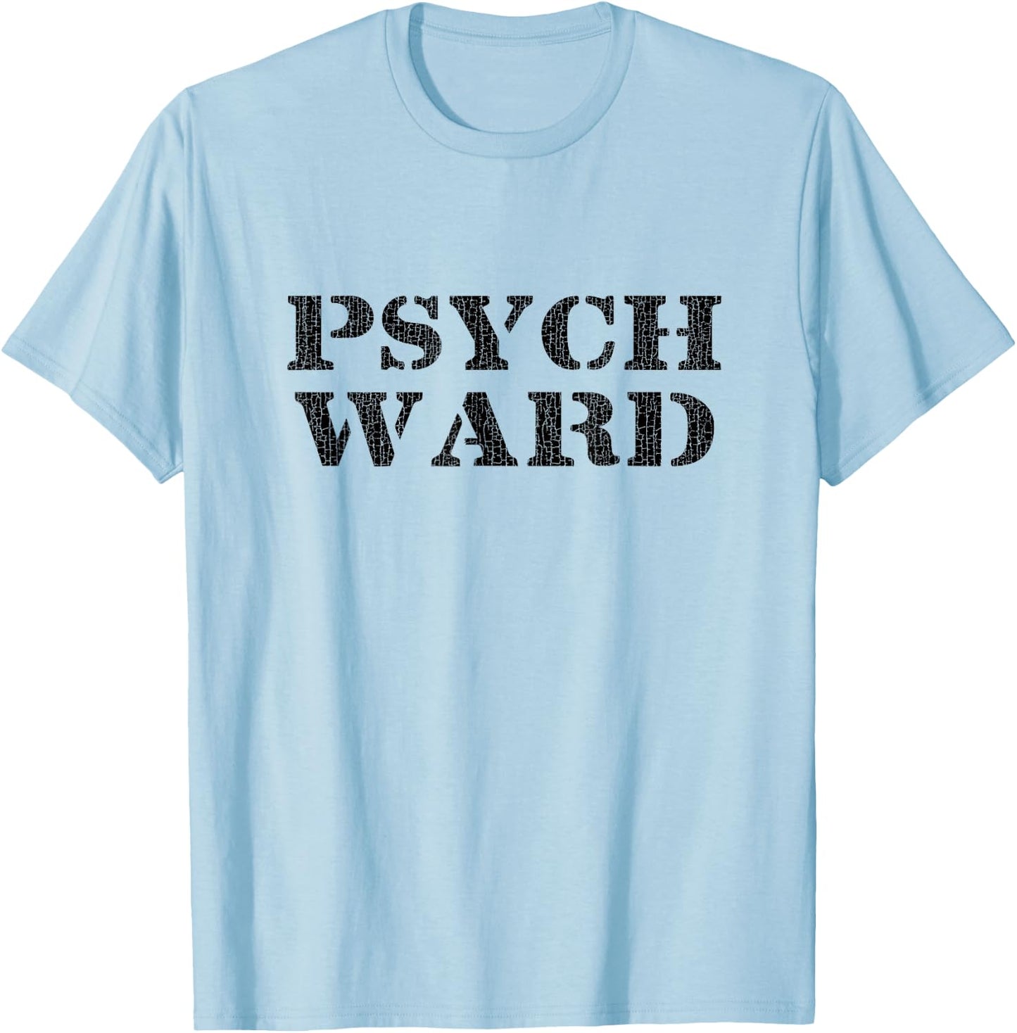 Psych Ward T Shirt T-Shirt - T-Shirt | Light Blue