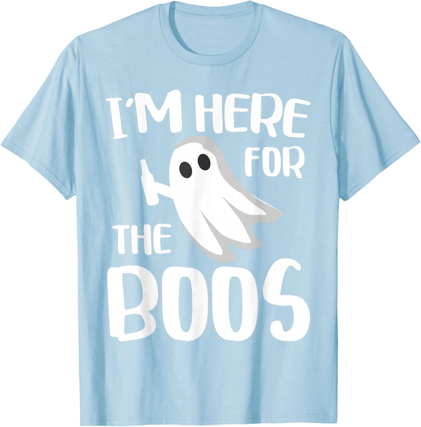 I'm Here For The Boos Shirt Adult Men Women Kids Halloween T-Shirt - T-Shirt | Light Blue