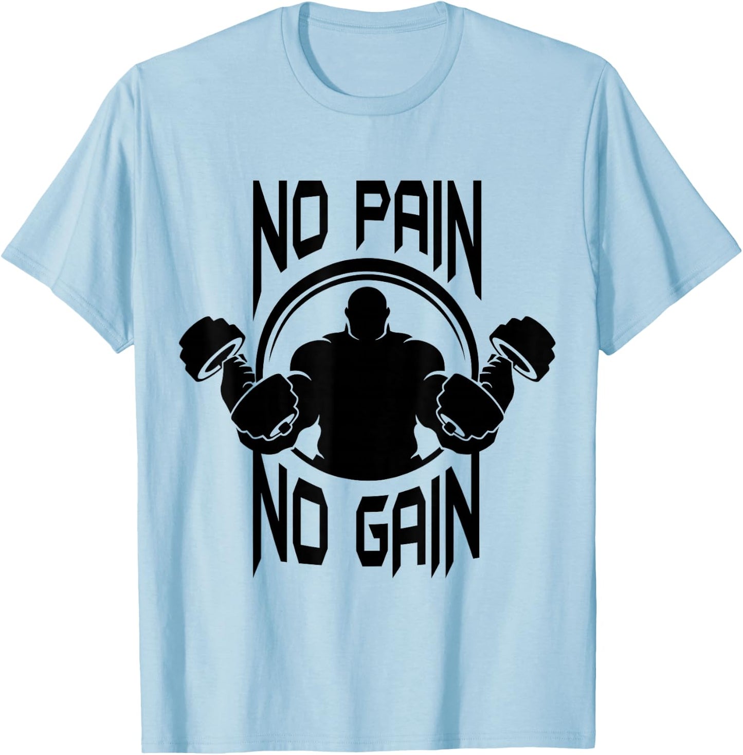 C386 NO PAIN NO GAIN Gym T Shirt Workout Fitness Motivation T-Shirt - T-Shirt | Light Blue