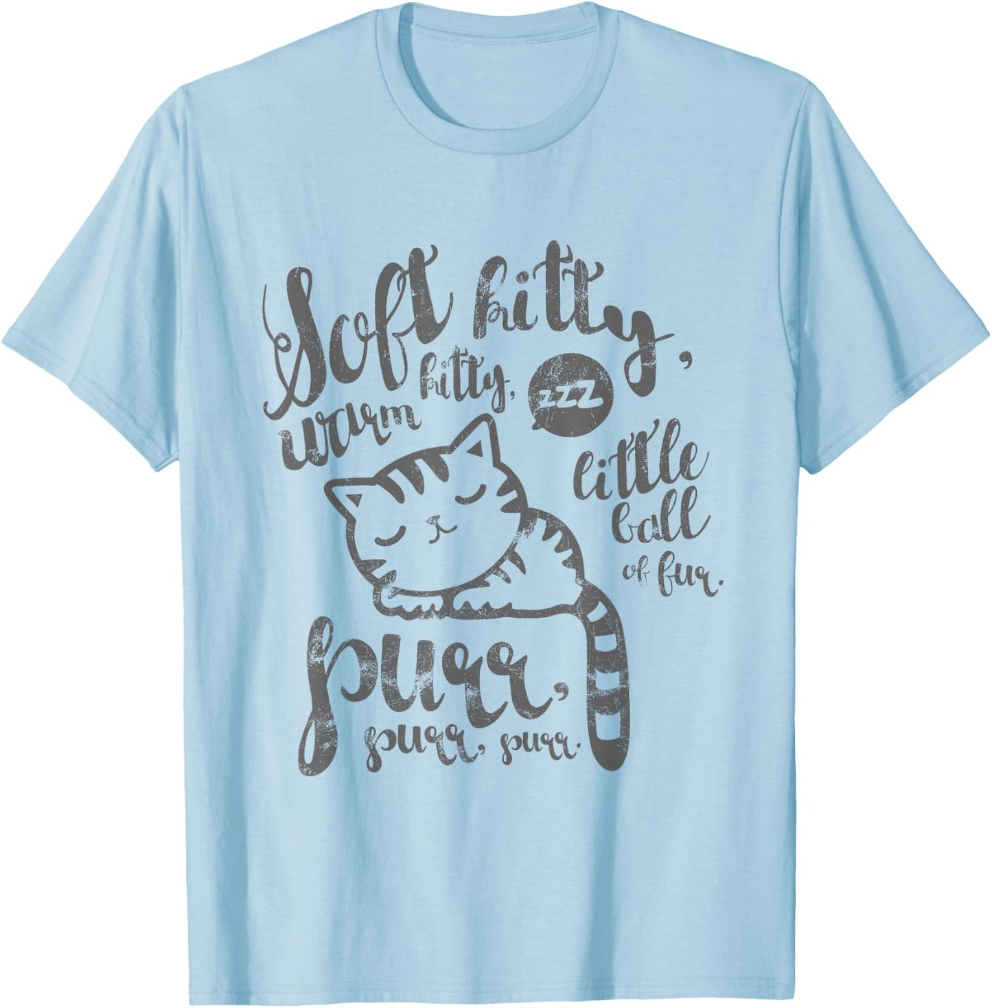 Cute Soft Kitty Warm Kitty Happy Kitty Sleepy Kitty T-Shirt - T-Shirt | Light Blue