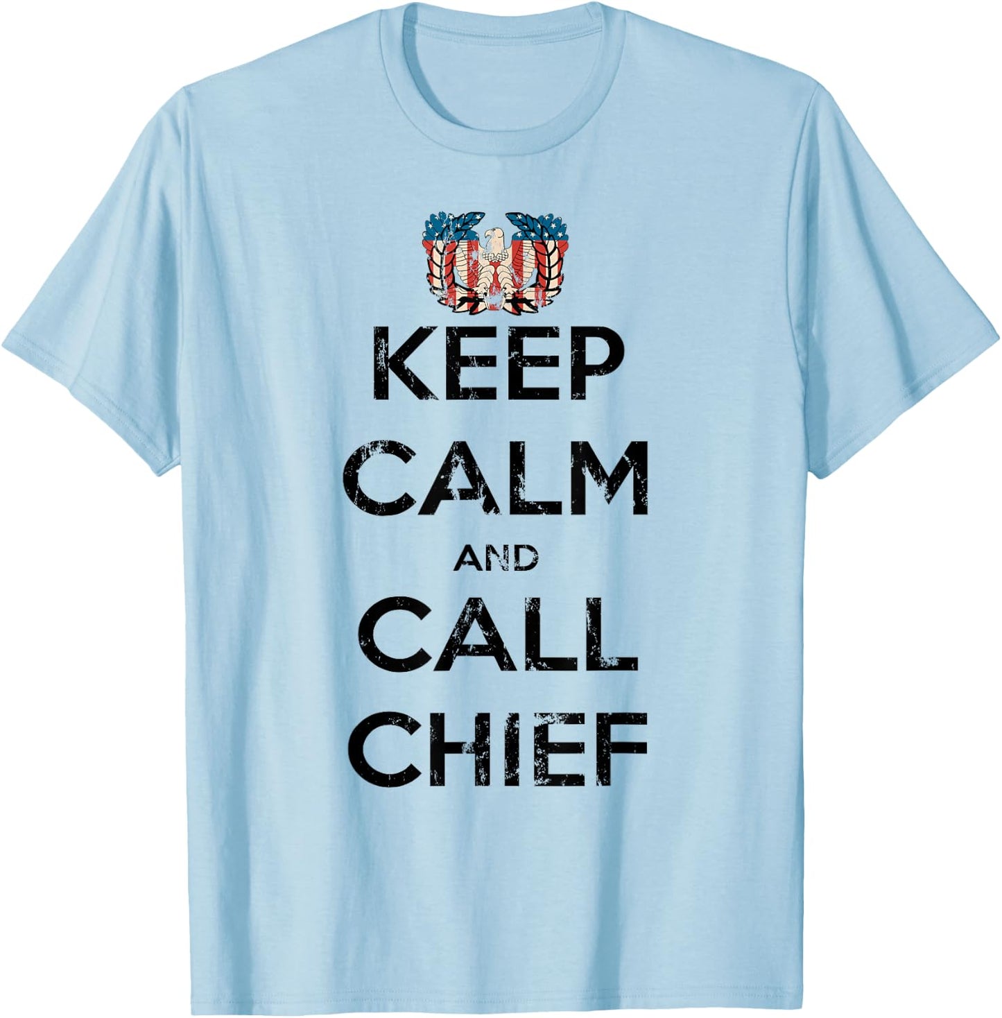 KEEP CALM and CALL CHIEF Warrant Officer Corps Eagle Rising T-Shirt - T-Shirt | Light Blue
