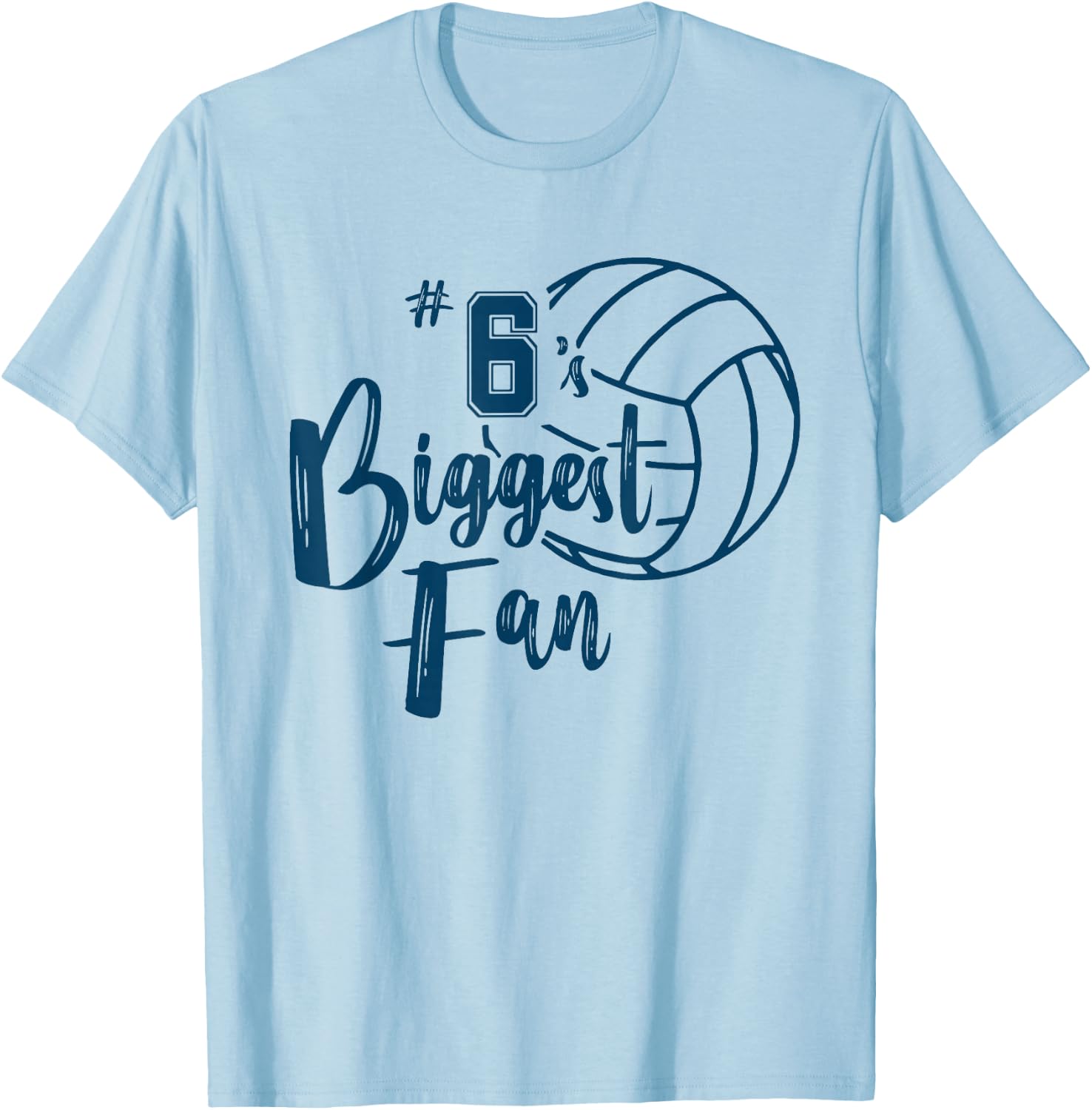 Number 6 Biggest Fan Shirt Volleyball Mom Dad Sister Brother T-Shirt - T-Shirt | Light Blue