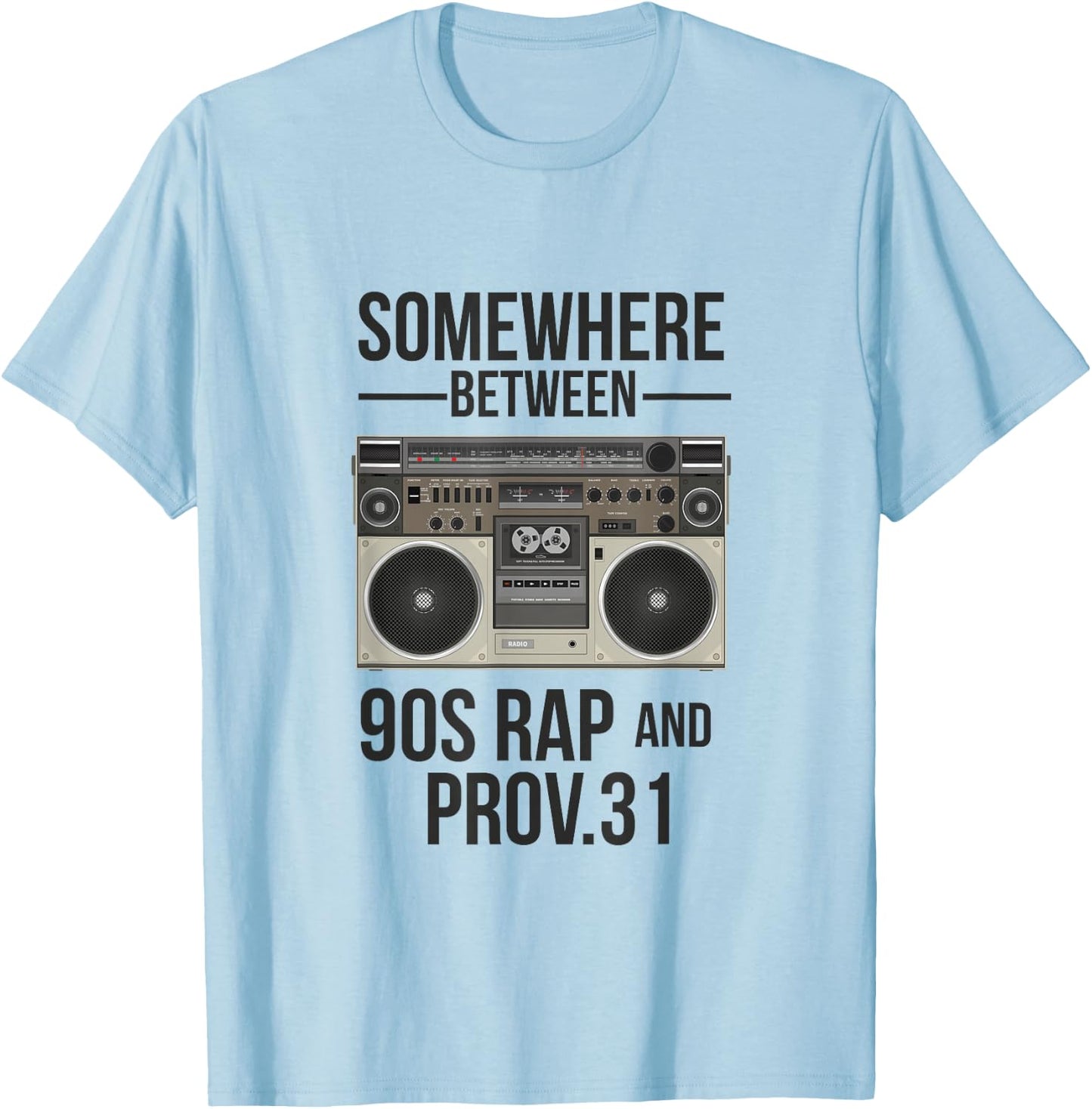 somewhere between 90s Rap and Proverbs 31 Vintage T-Shirt - T-Shirt | Light Blue