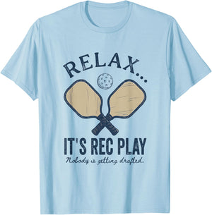 Relax Its Rec Play Nobody's Getting Drafted Funny Pickleball T-Shirt - T-Shirt | Light Blue