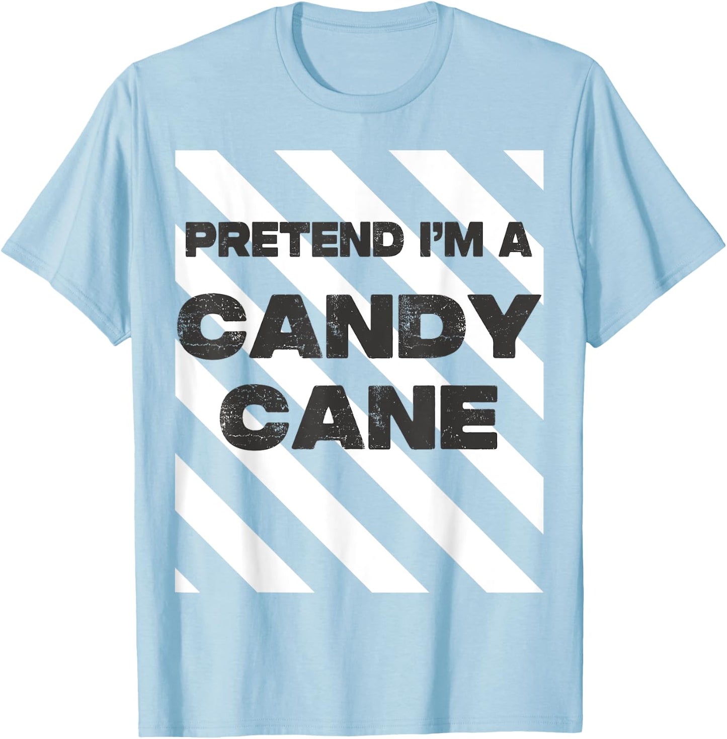 Pretend I'm A Candy Cane Adult Kids Men Women Costume T-Shirt - T-Shirt | Light Blue