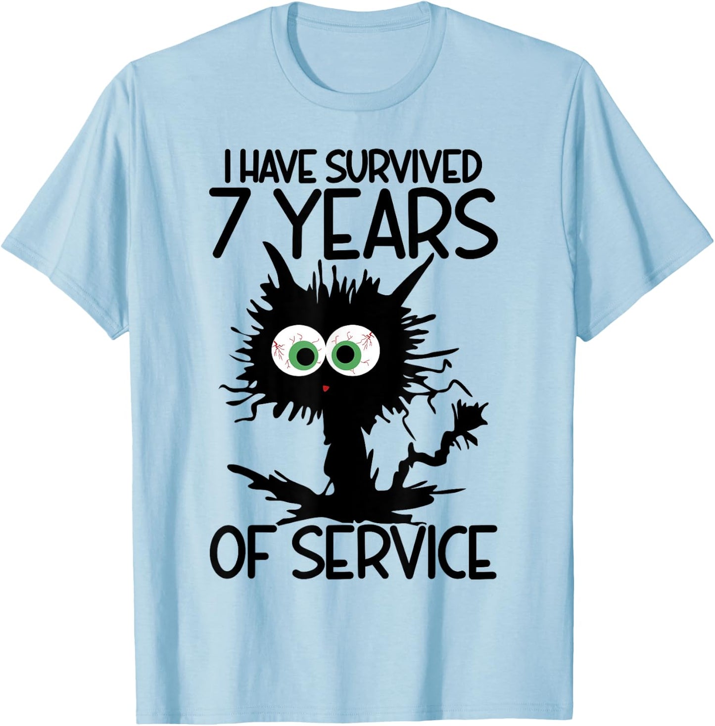 I Have Survived 7 Years Of Of Service T-Shirt - T-Shirt | Light Blue