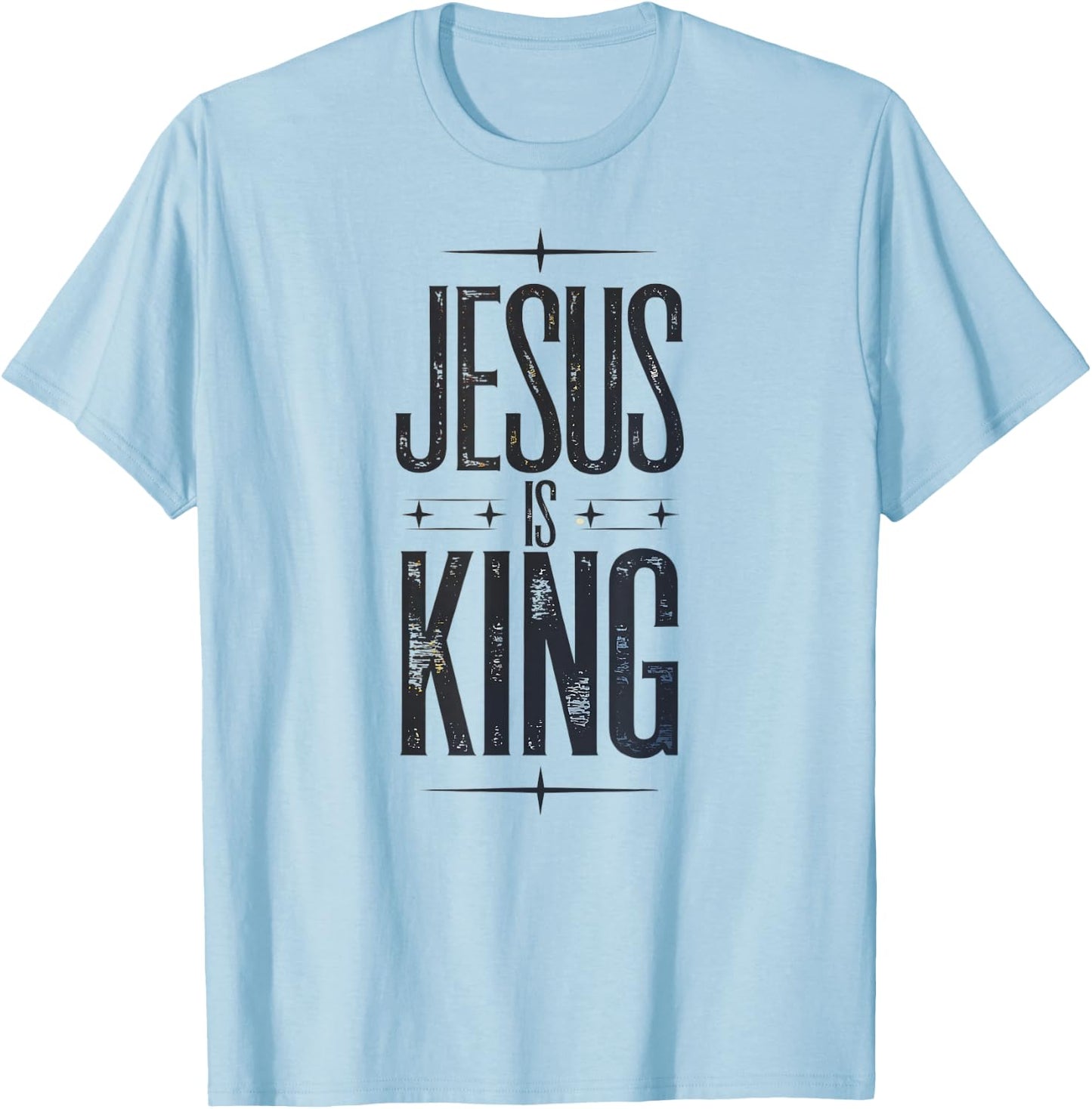 Jesus is King Jesus Loves You Shirt T-Shirt - T-Shirt | Light Blue