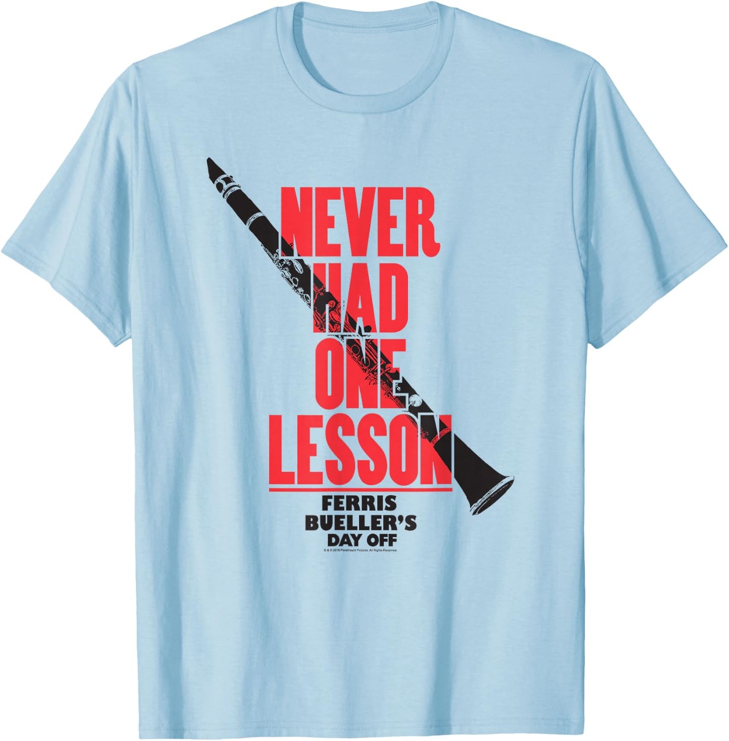 Ferris Bueller's Day Off Clarinet Never Had One Lesson Movie T-Shirt - T-Shirt | Light Blue