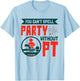 You Can't Spell Party Without PT Physical Therapy Therapist T-Shirt - T-Shirt | Light Blue
