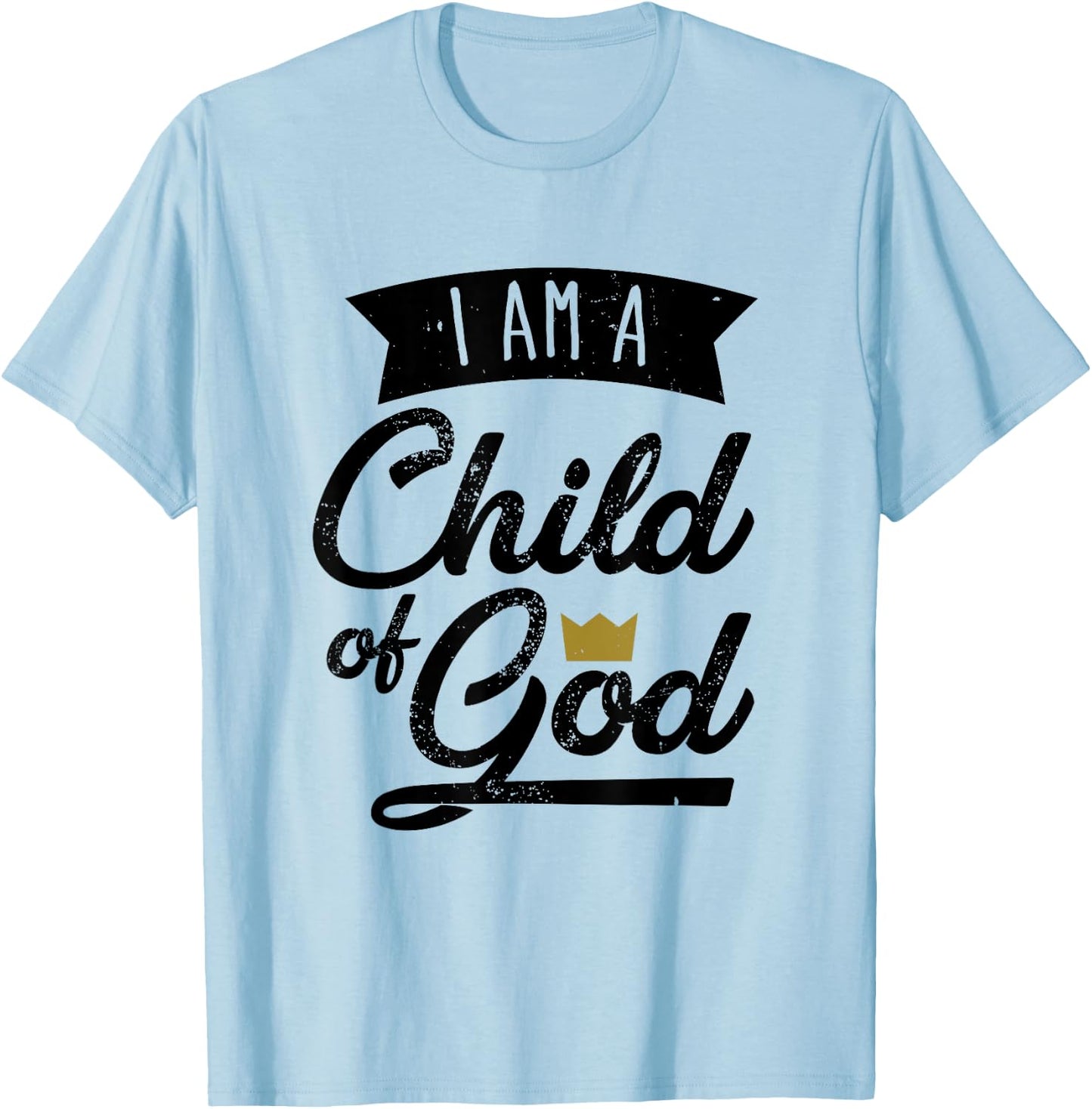 I Am A Child Of God T Shirt Gift Christian Men & Women T-Shirt - T-Shirt | Light Blue