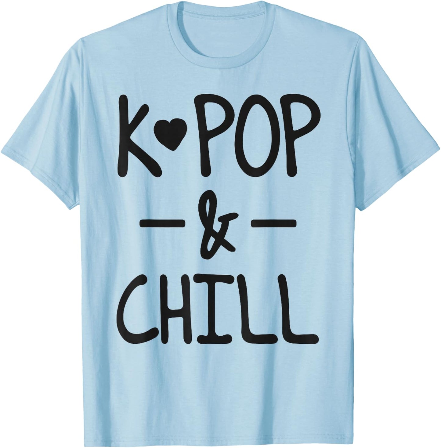 K-Pop And Chill Cute Kawaii Korean Pop Music T-Shirt - T-Shirt | Light Blue