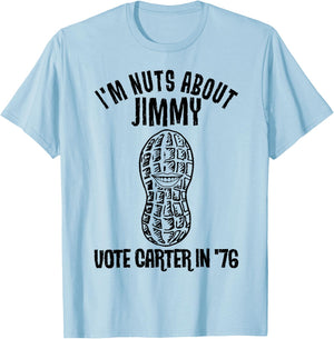 I'm Nuts About Jimmy Carter Quote Democrat T-Shirt - T-Shirt | Light Blue