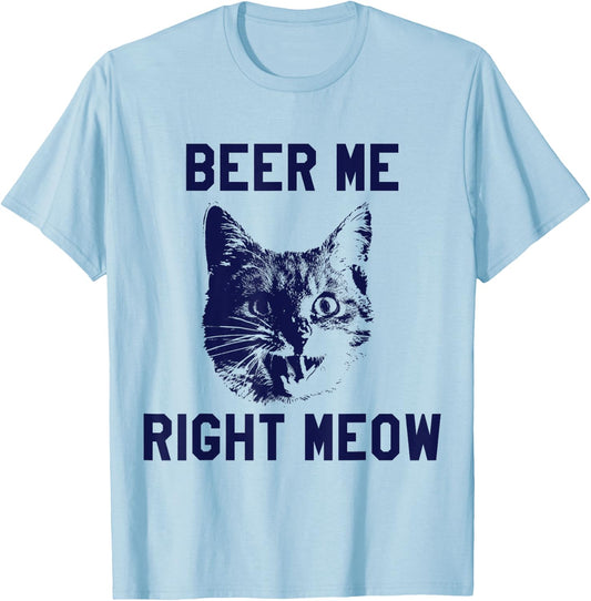 Beer Me Right Meow Funny Cat Beer Men Women T-Shirt - T-Shirt | Light Blue