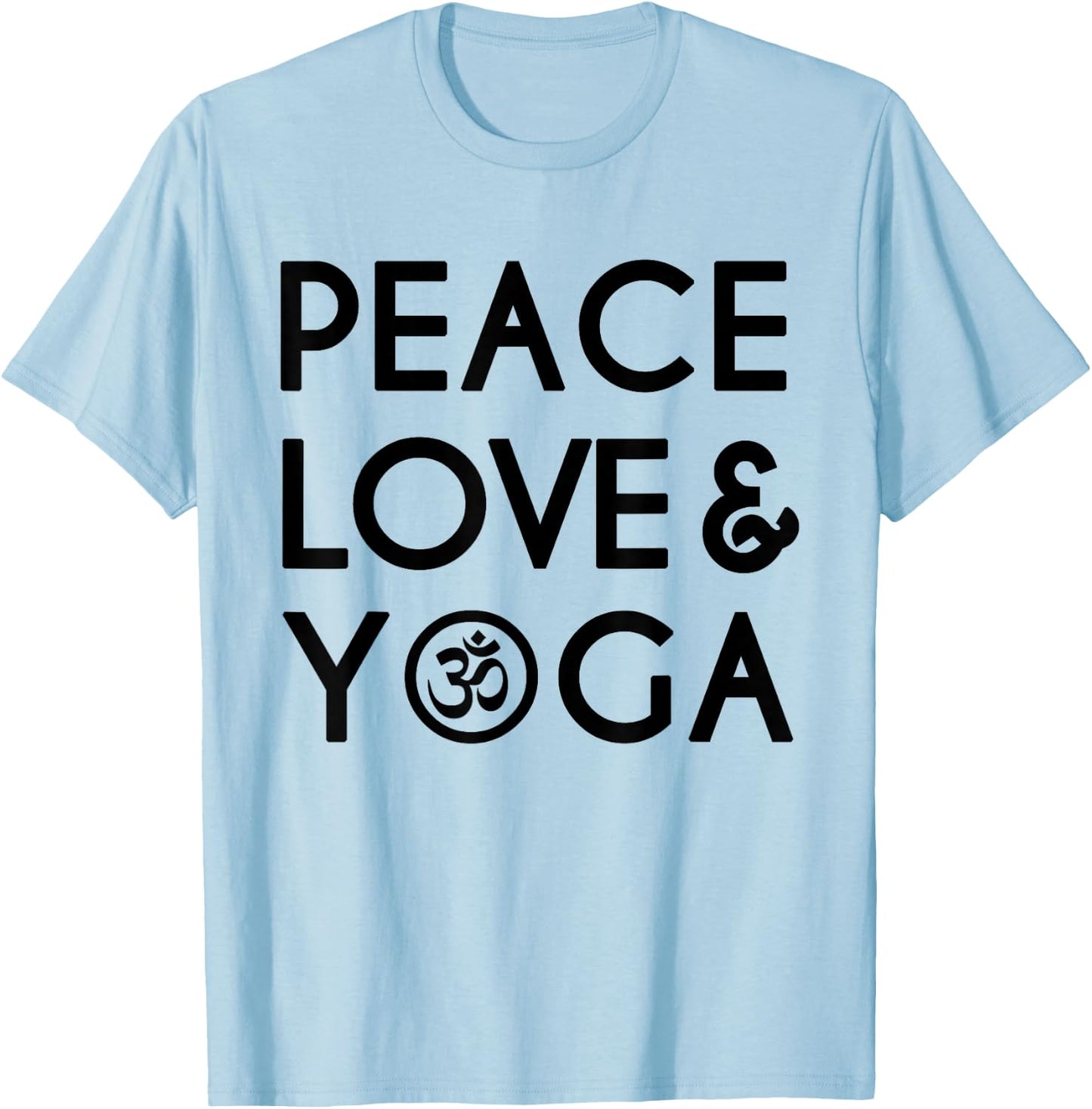 Peace Love and Yoga Om Symbol Yogi Yoga Quote T-Shirt - T-Shirt | Light Blue