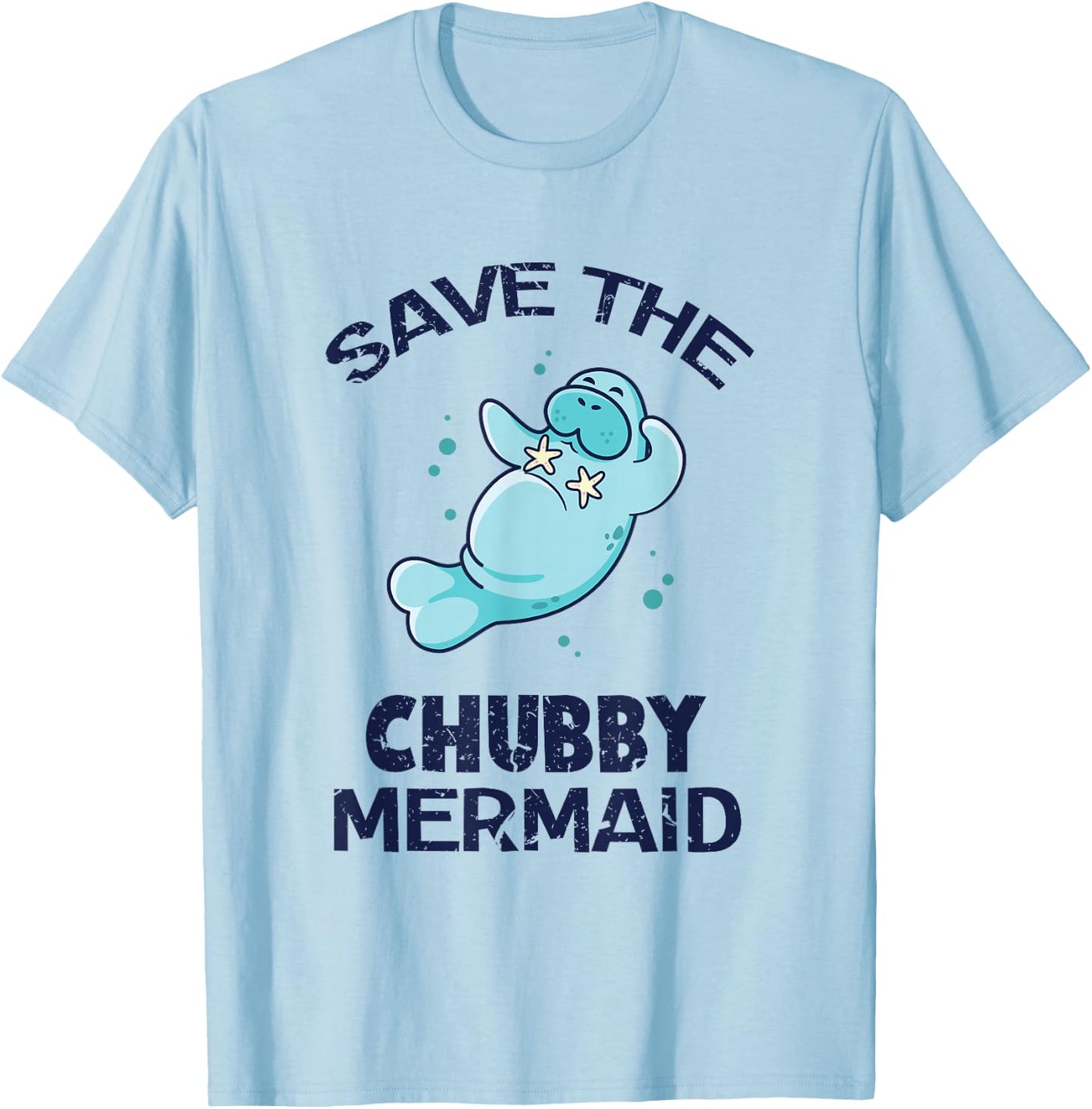 Funny Manatee Beach Shirt - Save the Chubby Mermaid T-Shirt - T-Shirt | Light Blue