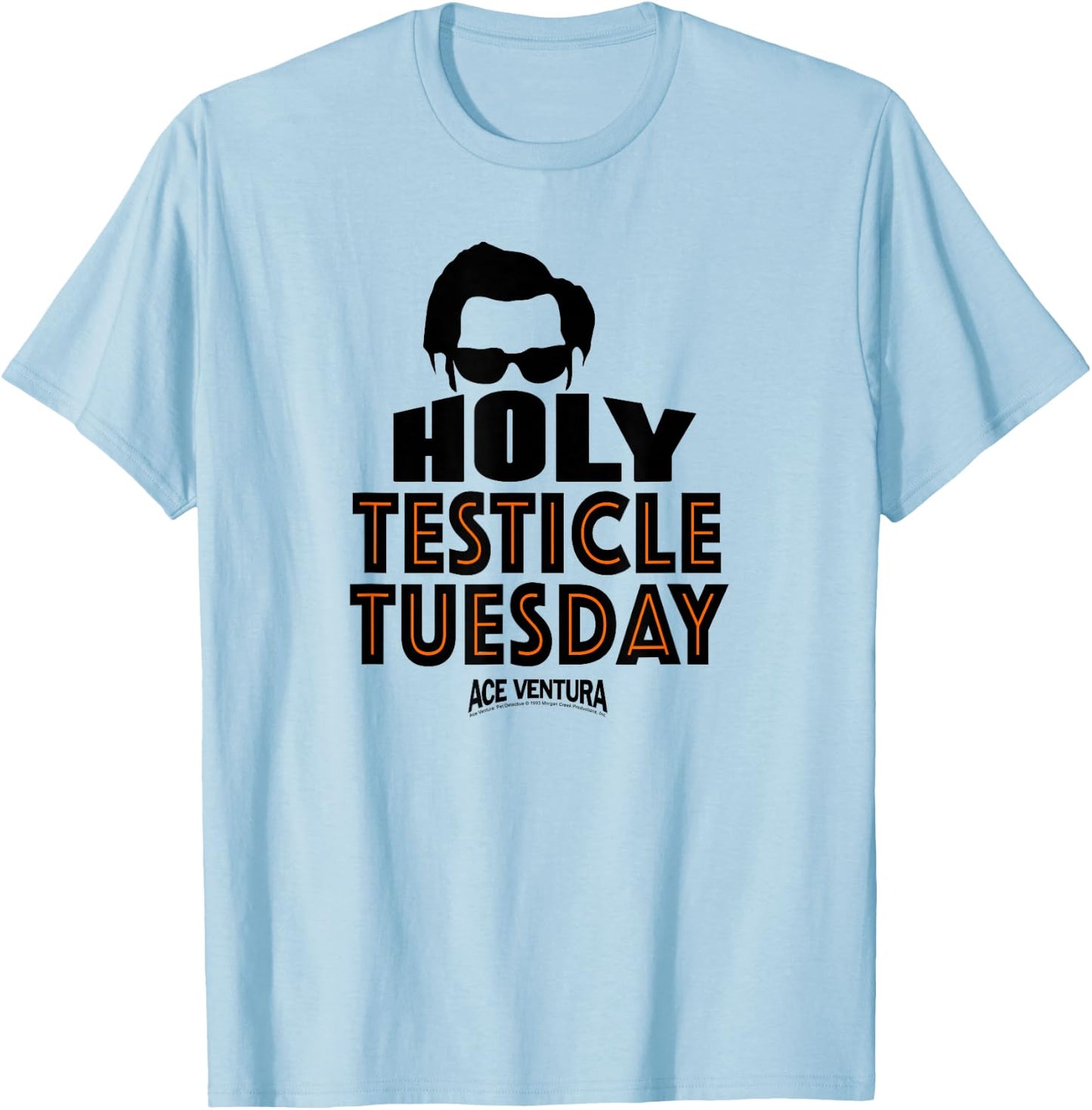 Ace Ventura Holy Testicle Tuesday T-Shirt - T-Shirt | Light Blue