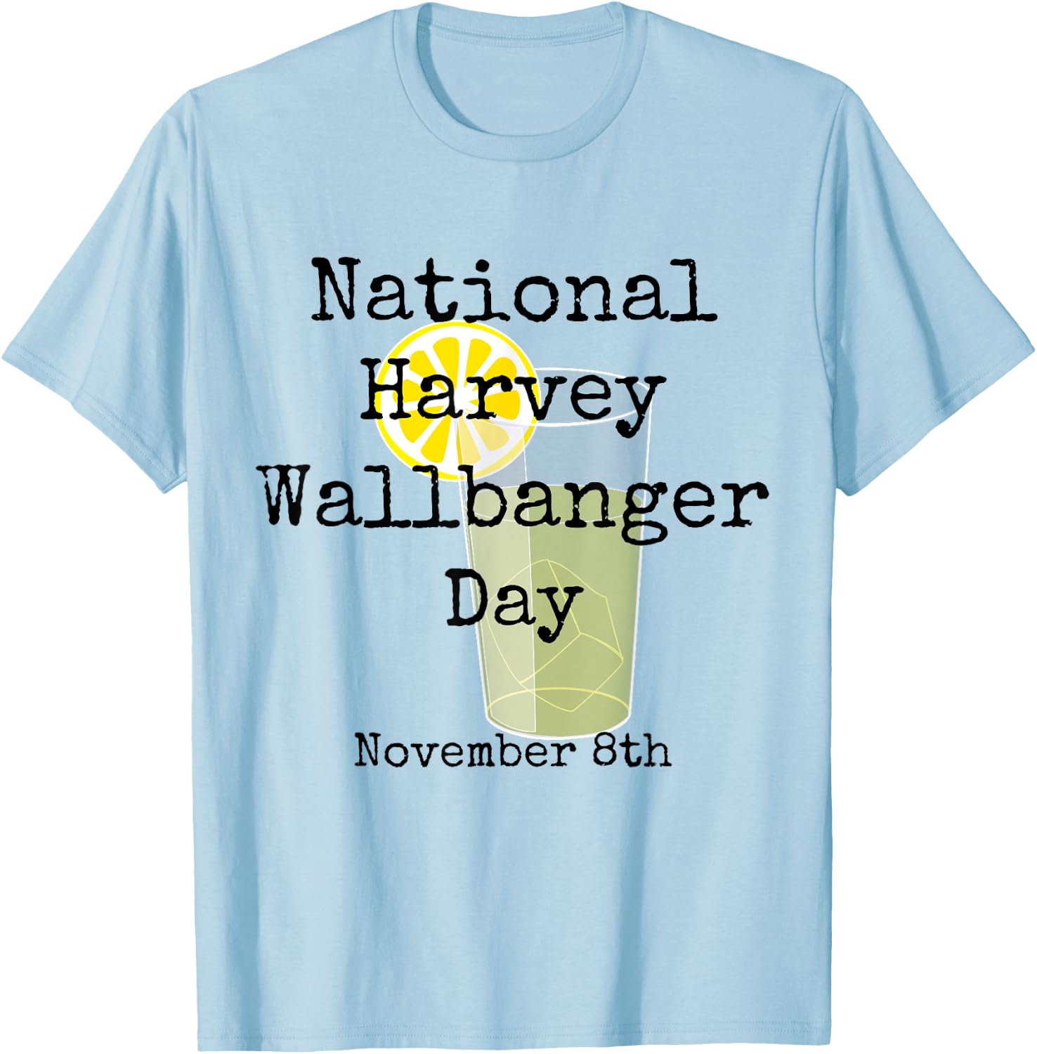 National Harvey Wallbanger Day Shirt T-Shirt - T-Shirt | Light Blue