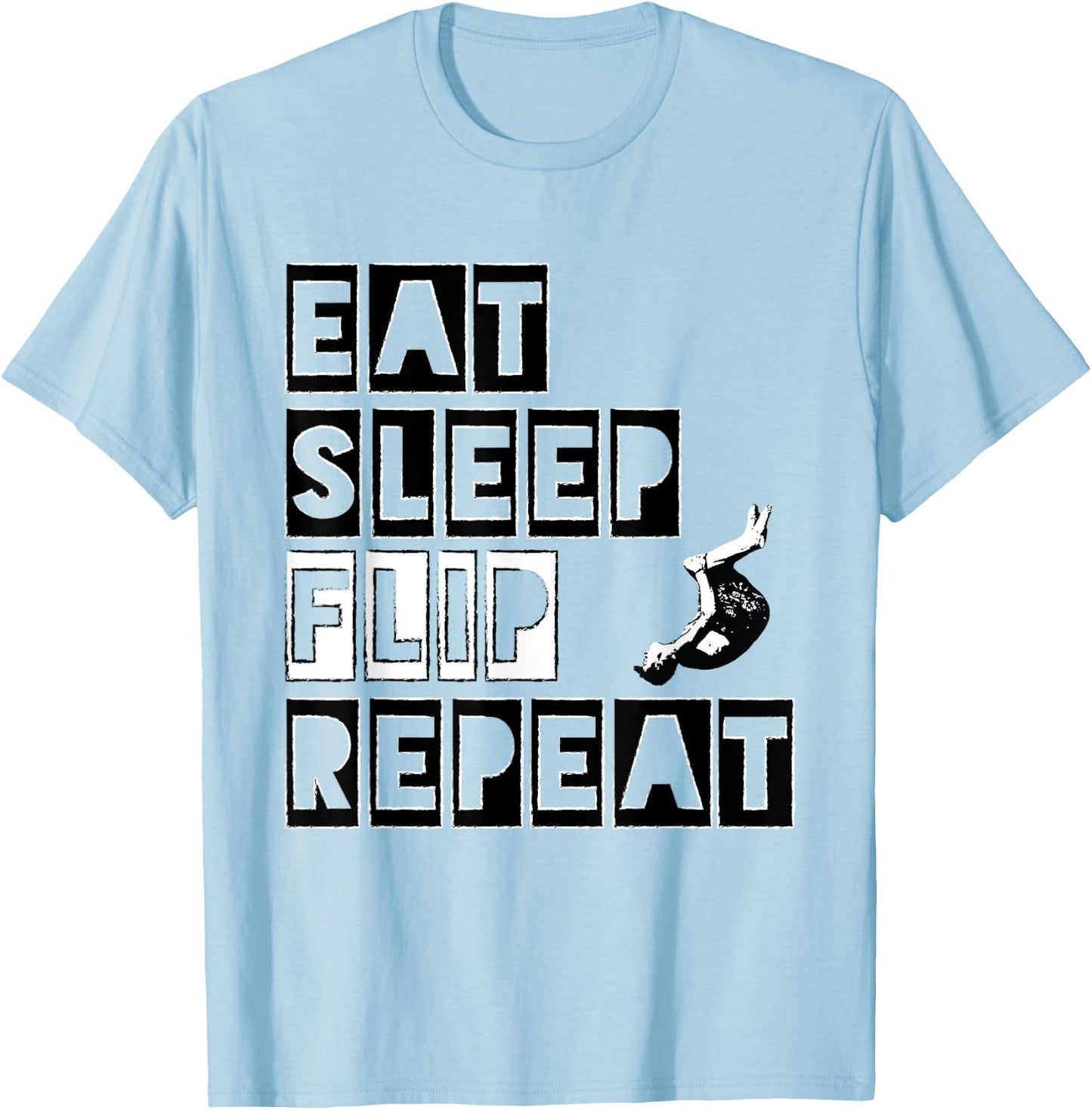Eat Sleep Flip Repeat Gymnast & Tumbling T-Shirt - T-Shirt | Light Blue
