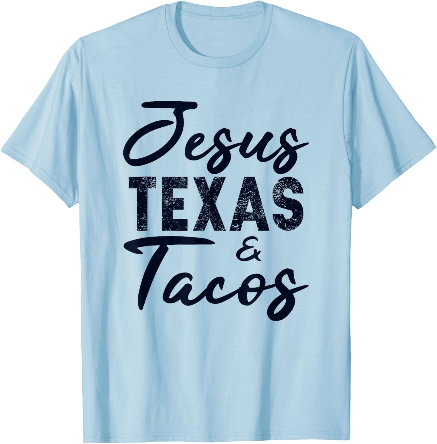 Jesus Texas And Tacos Gift Funny Food Cinco Mayo Christian T-Shirt - T-Shirt | Light Blue