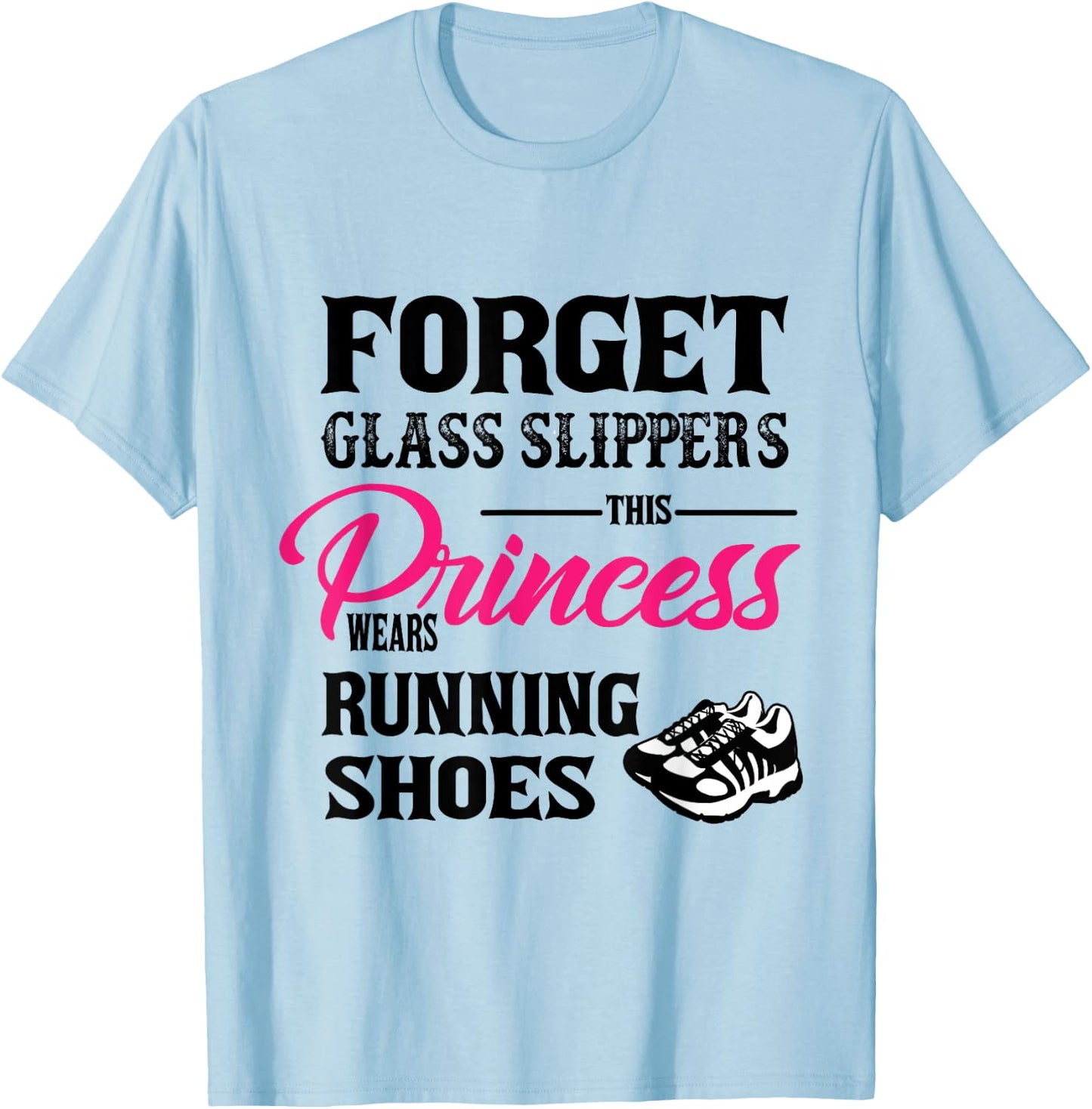 Princess Wears Running Shoes Sneakers Woman Runner shirt T-Shirt - T-Shirt | Light Blue