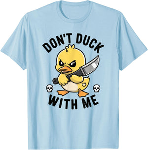 Don't Duck With Me Funny Duck Kinife T-Shirt - T-Shirt | Light Blue