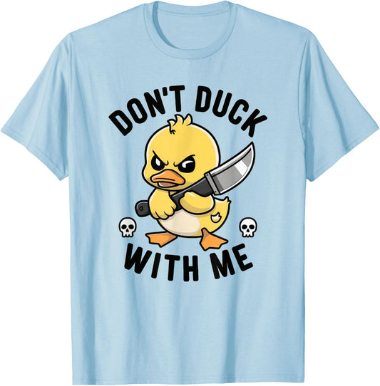 Don't Duck With Me Funny Duck Kinife T-Shirt - T-Shirt | Light Blue