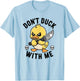 Don't Duck With Me Funny Duck Kinife T-Shirt - T-Shirt | Light Blue