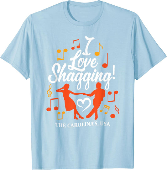 I LOVE SHAGGING Carolina Shag Style Beach Music Men Women T-Shirt - T-Shirt | Light Blue