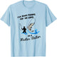 I've Been Fishing For So Long - I'm a Master Baiter T Shirt T-Shirt - T-Shirt | Light Blue