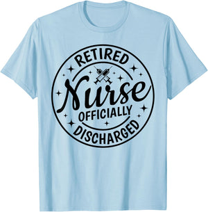 Retired Nurse Officially Discharged Retirement Party Retro T-Shirt - T-Shirt | Light Blue