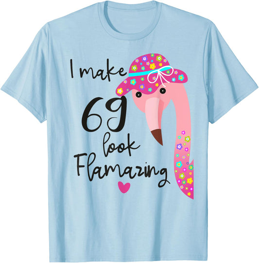 Women's Funny Flamingo 69th Birthday 69 Years Old T-Shirt - T-Shirt | Light Blue
