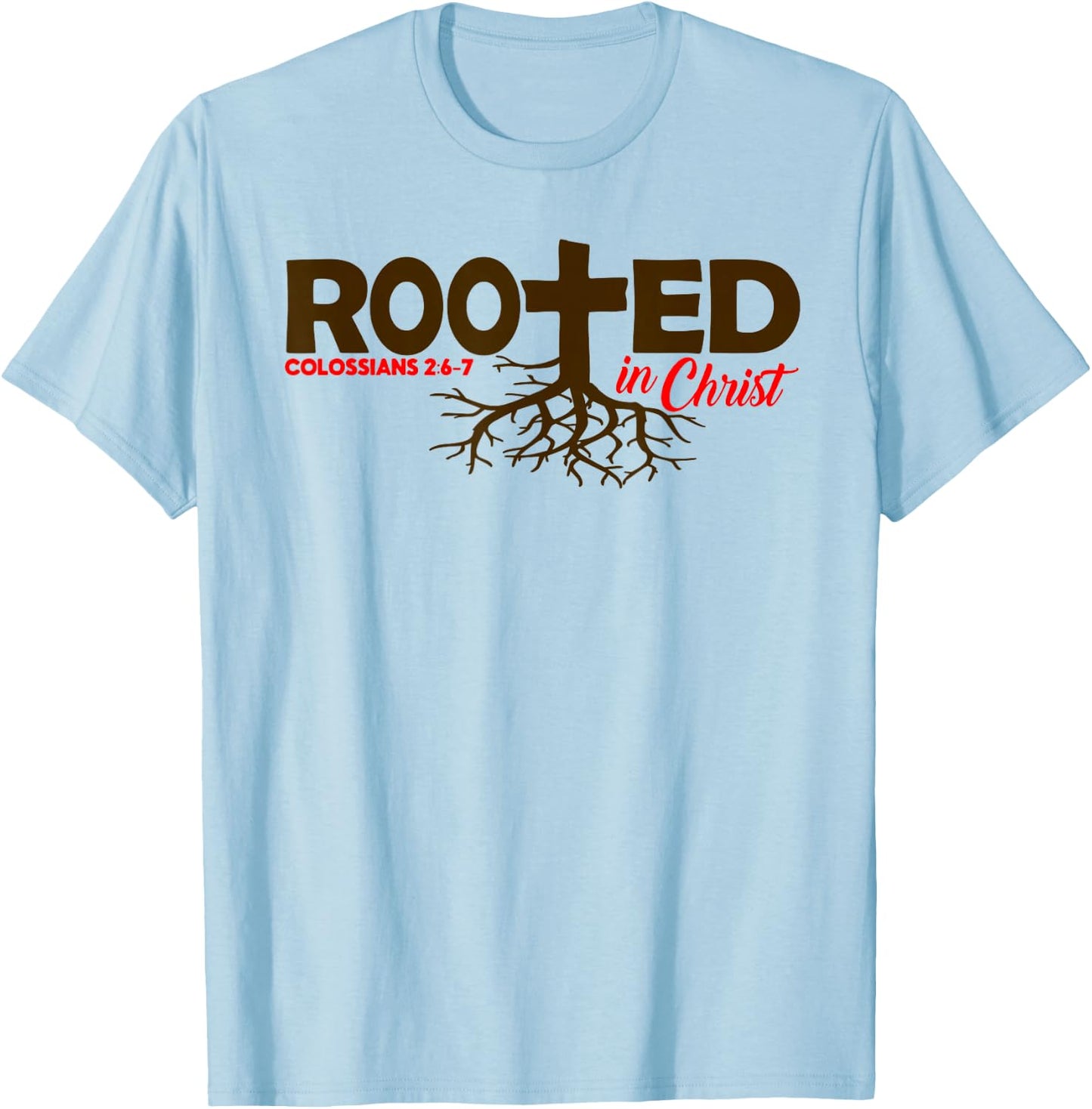 Colossians 2:6-7 - Rooted In Christ T-Shirt - T-Shirt | Light Blue