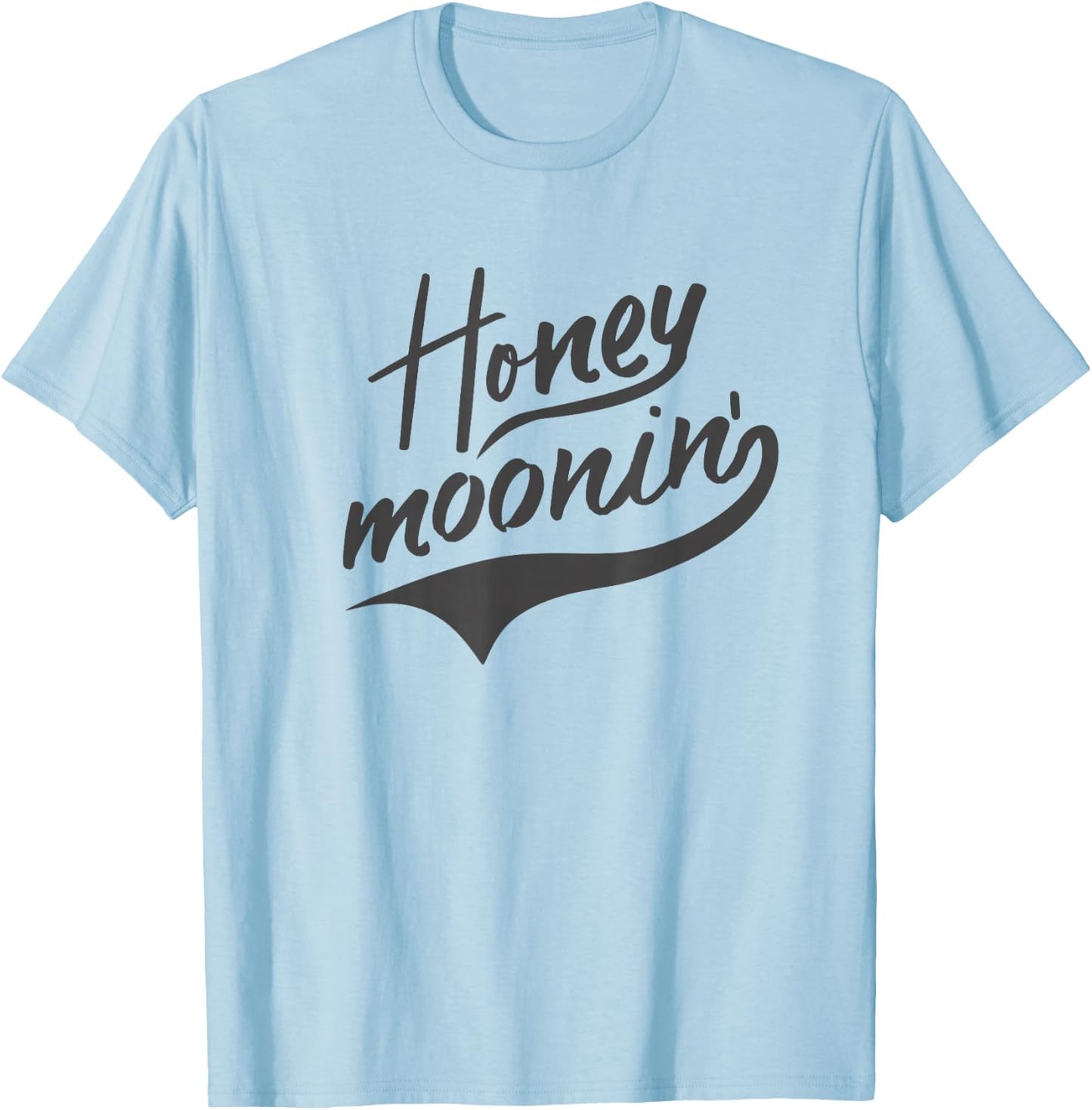 Honeymoonin Cute Honeymoon Shirt After Wedding Bridal Outift T-Shirt - T-Shirt | Light Blue