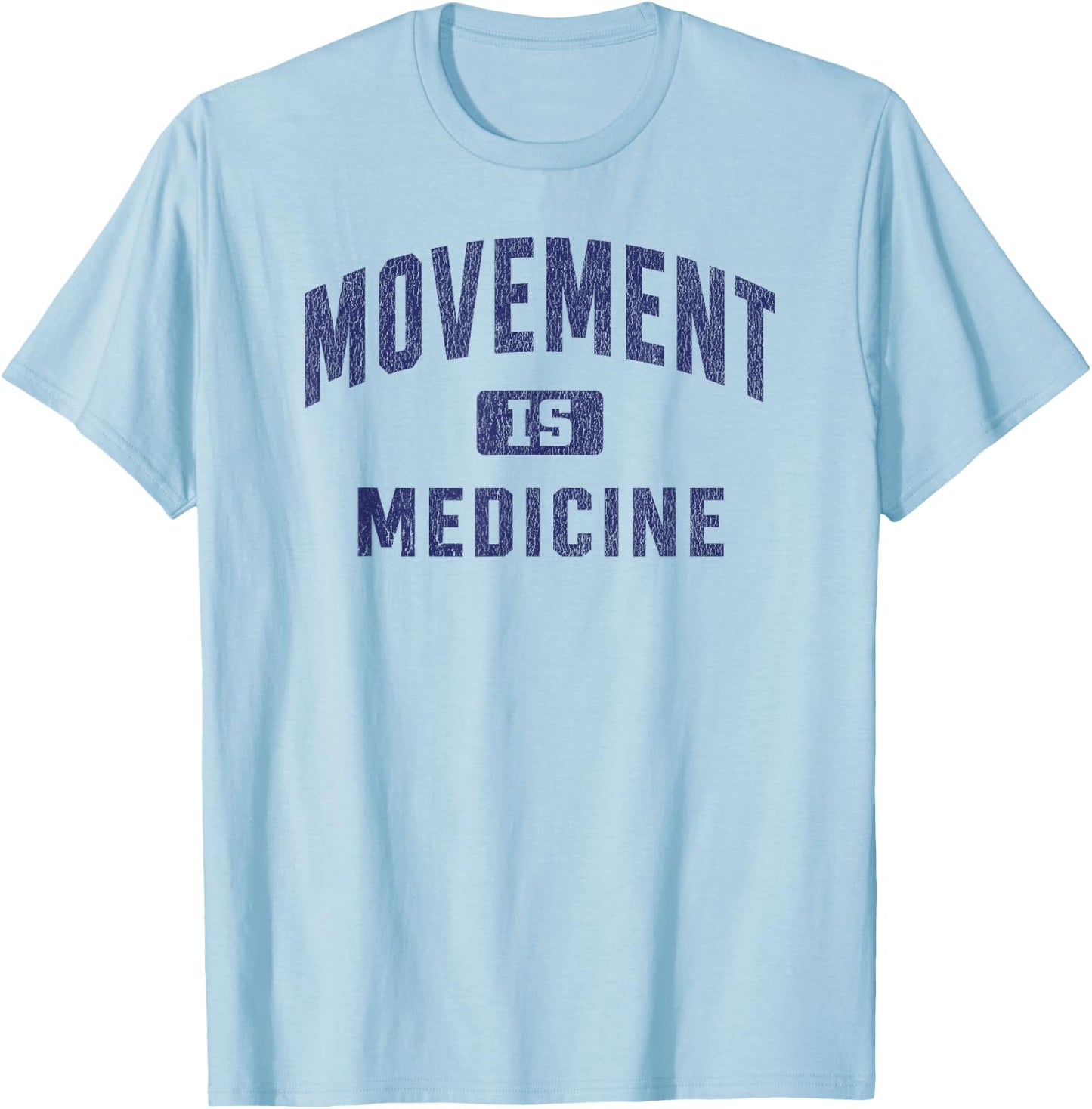 Movement is Medicine Athletic Trainer Sports Medicine T-Shirt - T-Shirt | Light Blue