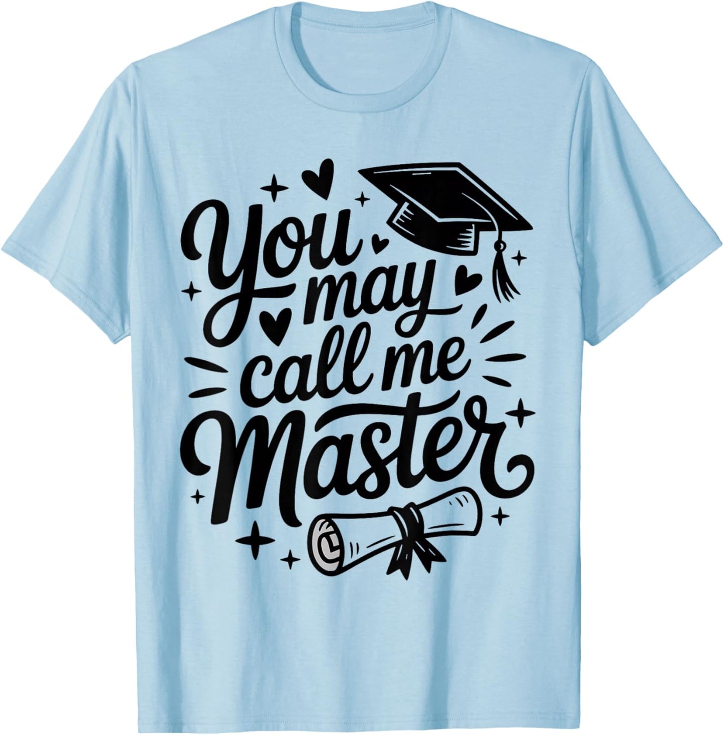 You May Call Me Master T-Shirt - T-Shirt | Light Blue