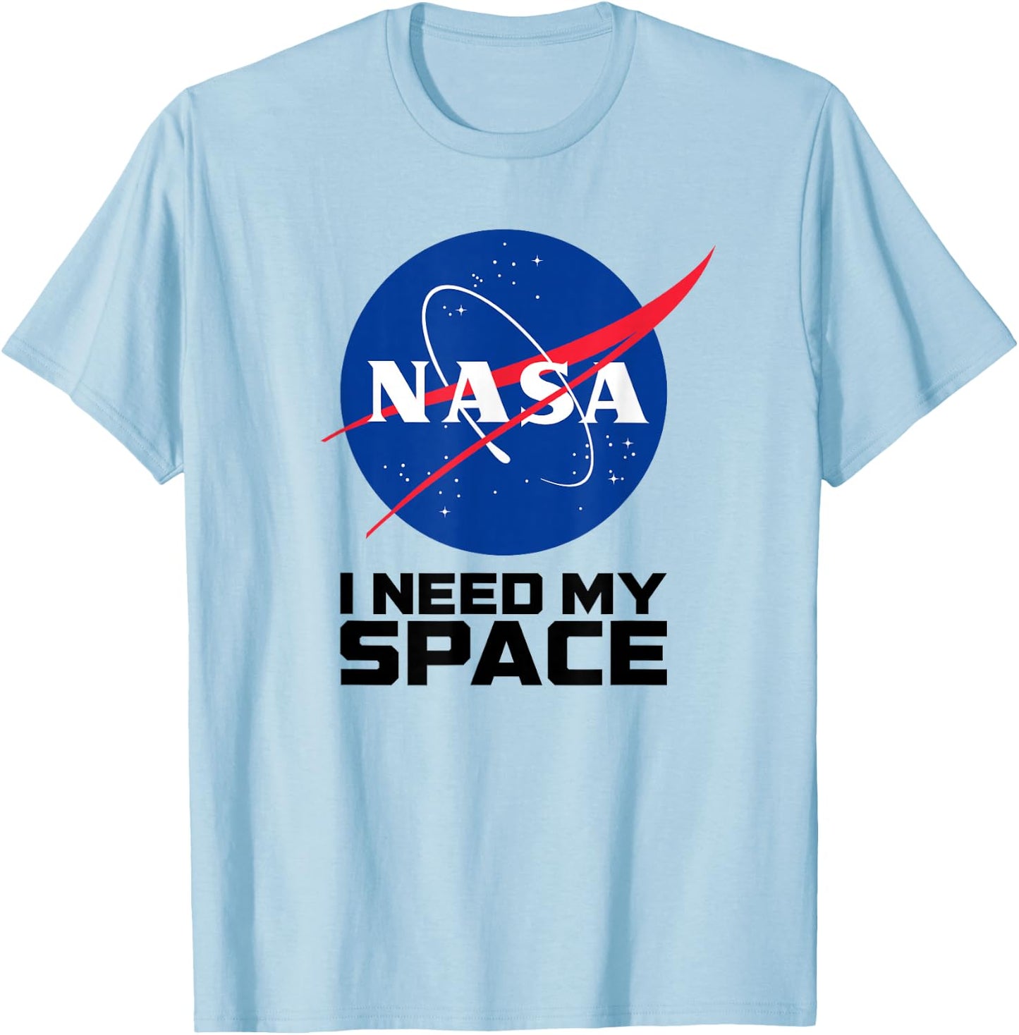 I Need My Space - NASA Space Shirt T-Shirt - T-Shirt | Light Blue