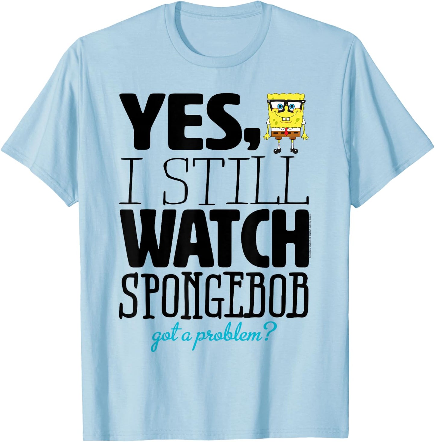 SpongeBob SquarePants Got a Problem,Short Sleeve T-Shirt - T-Shirt | Light Blue