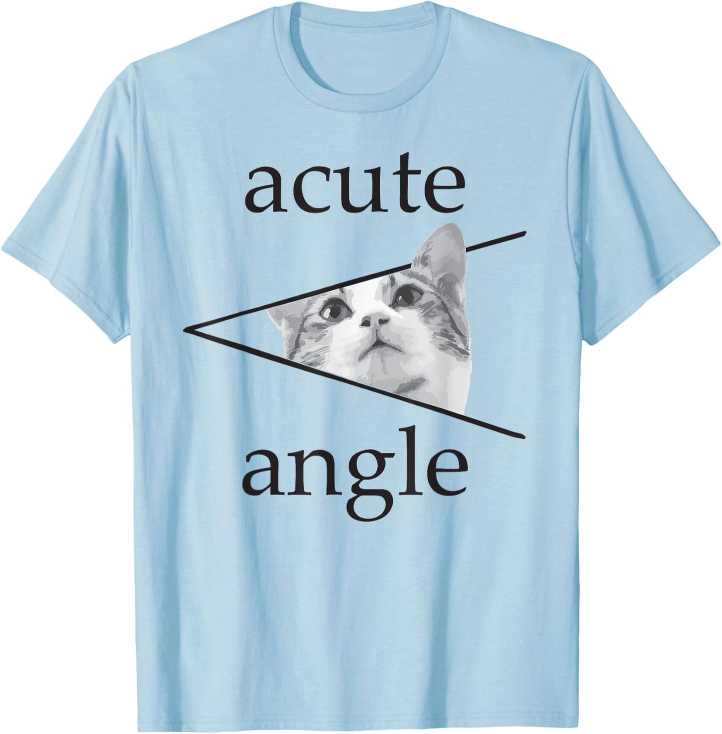 Funny Mathematics Cute Cat Kitten apparel Acute Angle Women Girls Kids T-Shirt - T-Shirt | Light Blue