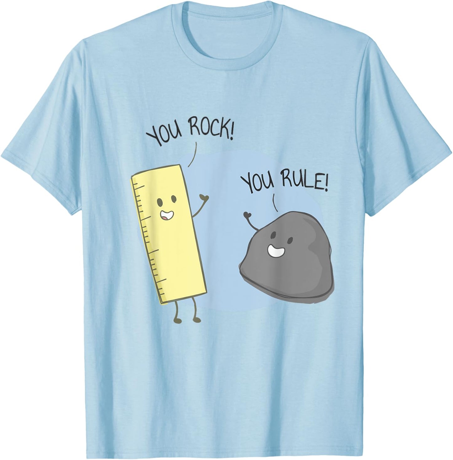You Rock, You Rule funny pun apparel T-Shirt - T-Shirt | Light Blue