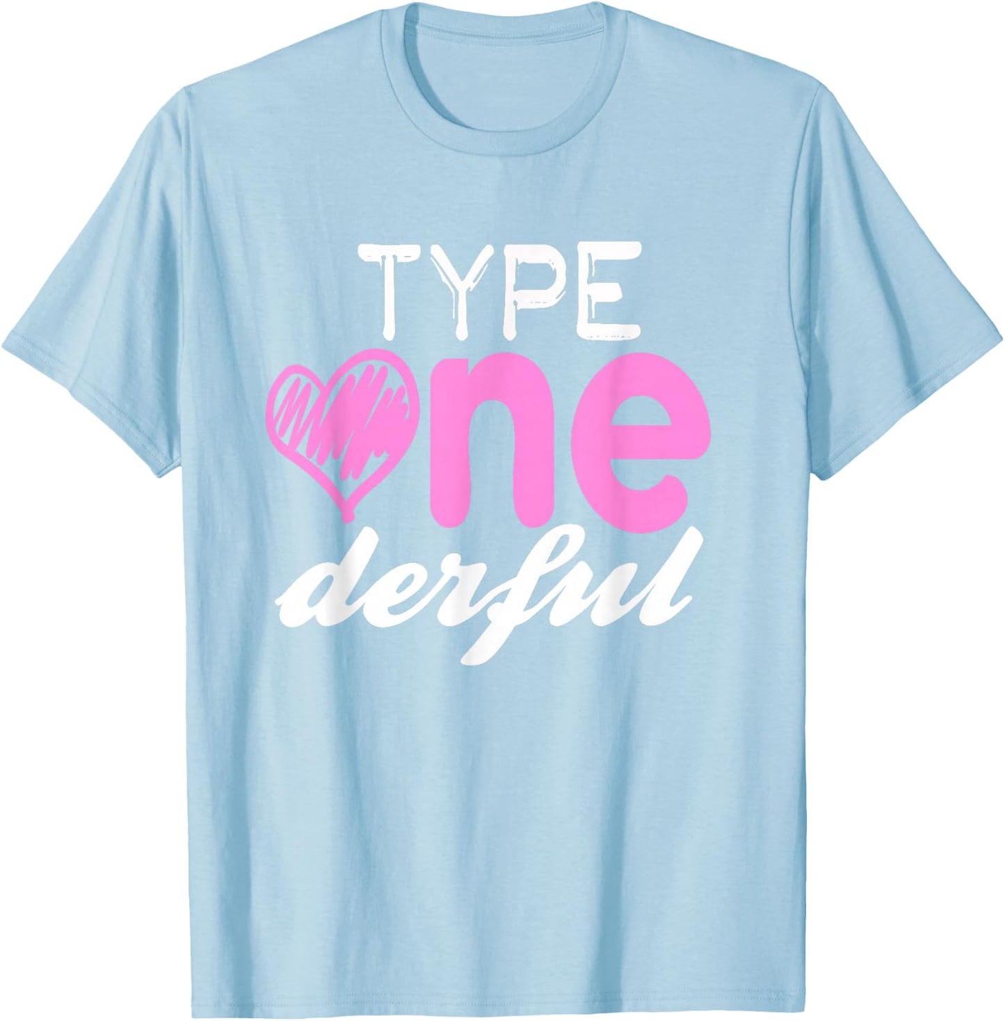 Type One-derful Girls Fun T1D Diabetes Awareness T-Shirt - T-Shirt | Light Blue