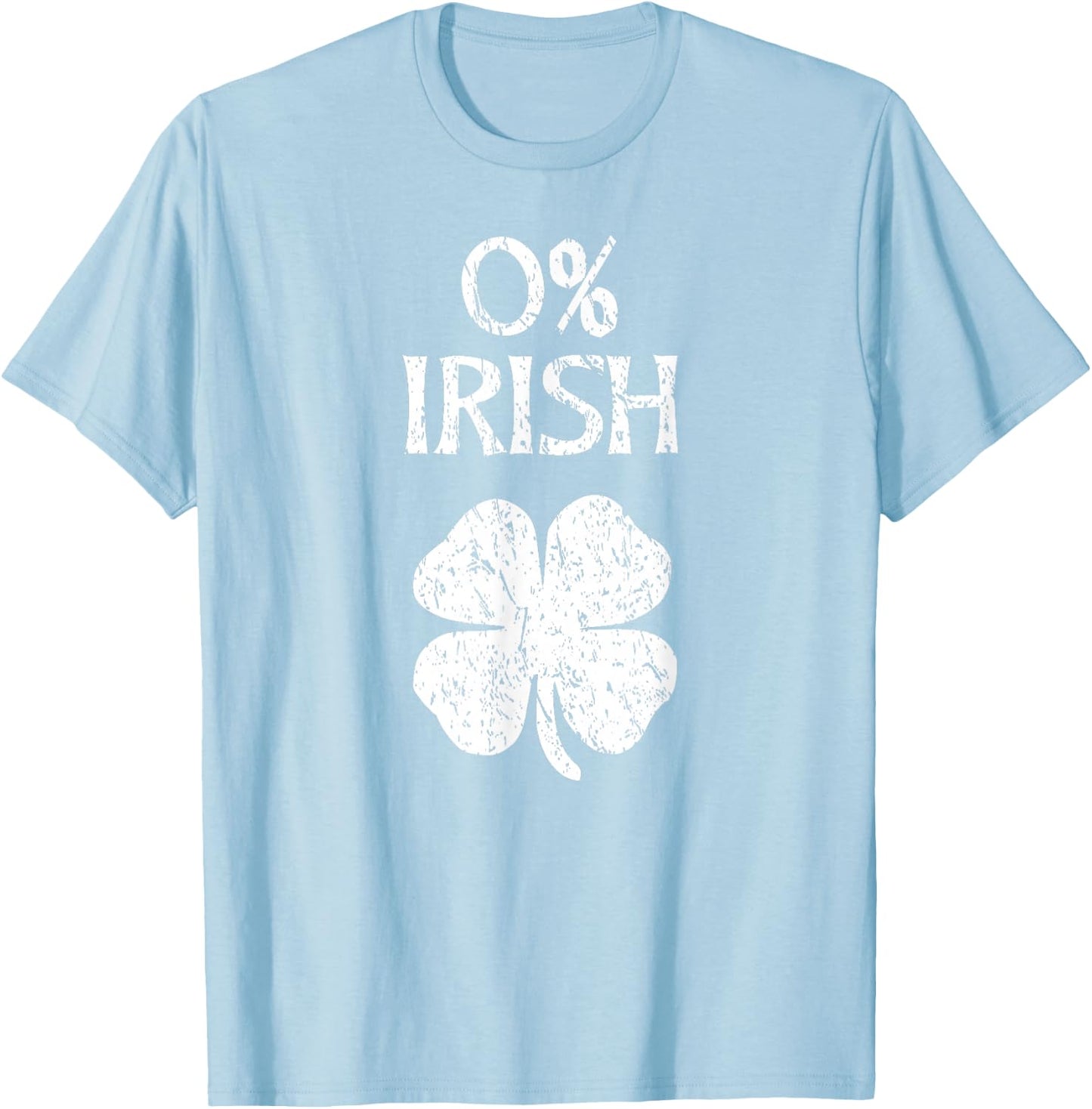 0% Irish St. Patrick's Day Zero Percent Graphic T-Shirt - T-Shirt | Light Blue