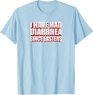 I Have Had Diarrhea Since Easters - Nacho Lovers Movie Shirt T-Shirt - T-Shirt | Light Blue