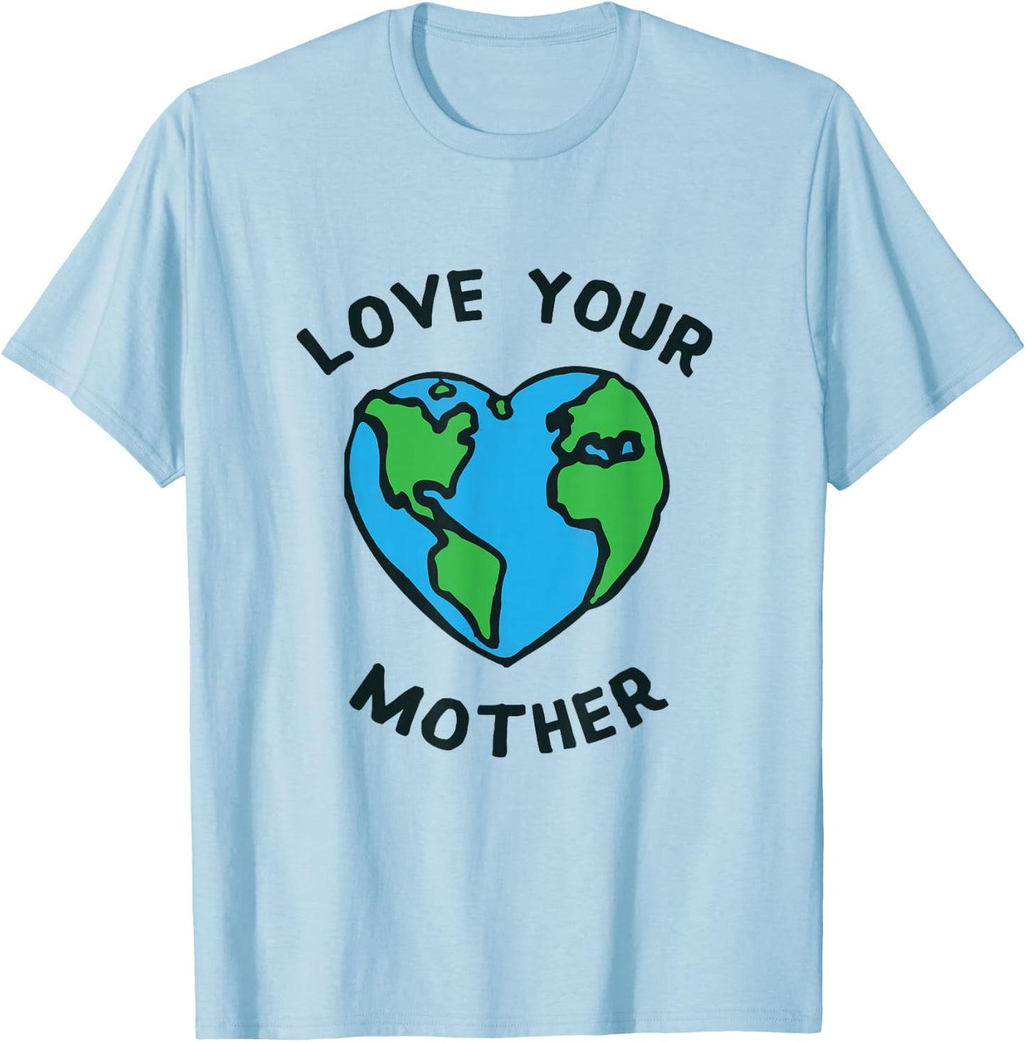 Love Your Mother Earth Heart Shirt T-Shirt - T-Shirt | Light Blue