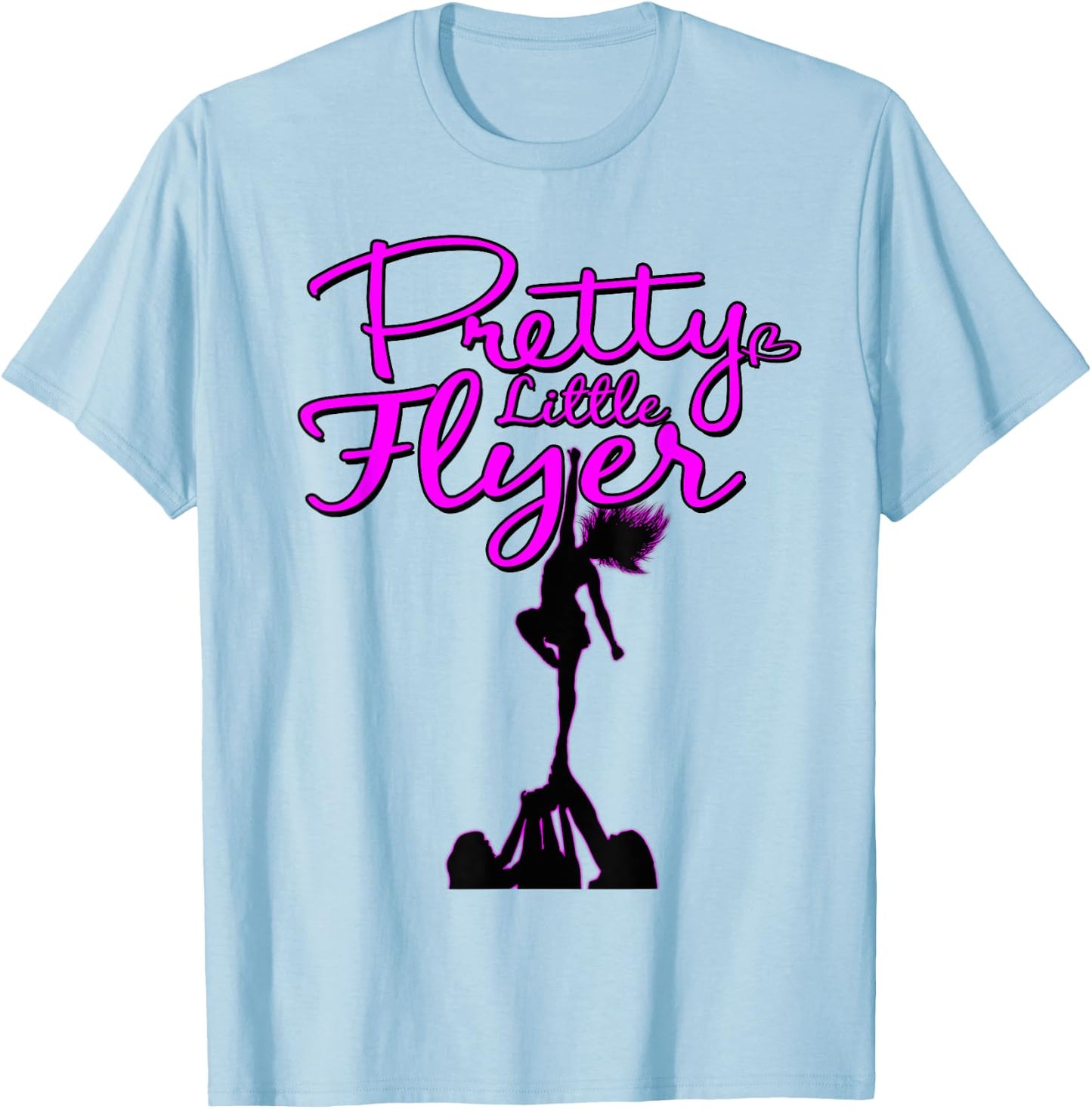 Pretty Little Flyer Cheerleading Squad Funny Pun T-Shirt - T-Shirt | Light Blue